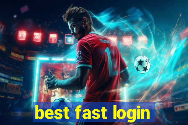 best fast login